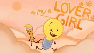 Lover Girl // Inanimate Insanity MV