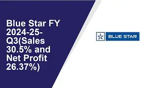 Blue Star Standalone Quarterly Result | Q3 Result 2024-25 | Blue Star latest news