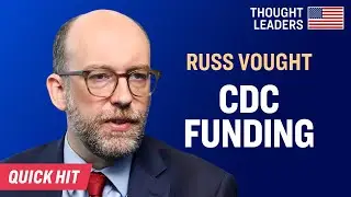 OMB&rsquo;s Russ Vought: On CDC Funding Misinformation, the New Budget, and Deregulation [CPAC 2020]