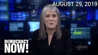 Top U.S. & World Headlines &mdash; August 29, 2019