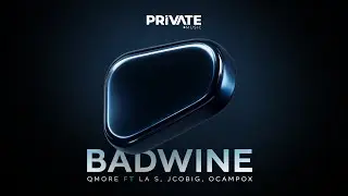 BadWine - QMore Ft La S, JCobig, Ocampox (Tech House 2025)
