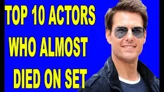 Top 10 Actors Who Almost Died On Set|Tom Cruise|Johnny Depp|Kate Winslet|Jackie Chan