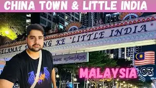 🇲🇾 Exploring Little India & Chinatown | Kuala Lumpur Street Food, Culture & Local Vibes EP-03