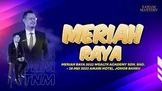 Meriah Raya 2022 Wealth Academy Sdn. Bhd. - 28 Mei 2022 Amari Hotel, Johor Bahru