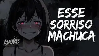 Esse Sorriso Machuca (Sad)
