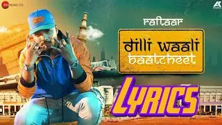 Dilli Wali Baatcheet Lyrics - Raftaar