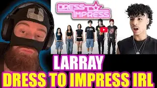 LARRAY DRESS TO IMPRESS IN REAL LIFE... (Chase is hilarious)