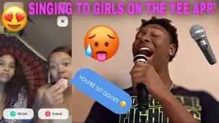 Singing and Serenading Girls on the Yee App! (They LOVED It!!) 😍