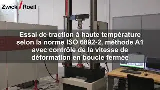 Essai de traction &agrave; haute temp&eacute;rature selon la norme ISO 6892-2, m&eacute;thode A1