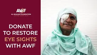 Restore Eyesight: Donate to Al-Wahab Foundation's Eye Care Project
