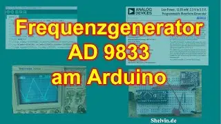 #9 AD9833 DDS & Arduino Frequenzgenerator f&uuml;r Sinus, Dreieck und Rechteck.