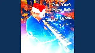 New Year's Magic Bells (Live)