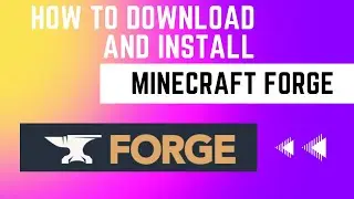 How to Download and Install Forge in Minecraft