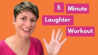 5 Minute Laughter Workout