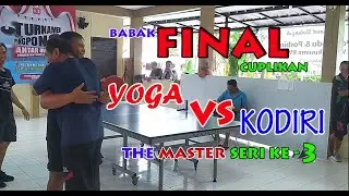 CUPLIKAN FINAL YOGA VS KODIRI | THE MASTER SERI 3 PTM 45 MEKARSARI