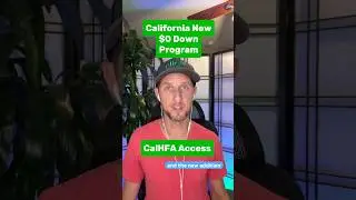 CA $0 down program. New CalHFA Access