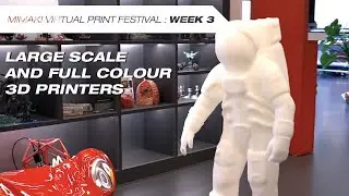 Virtual Tour - Large Scale and Full Colour 3D Printers