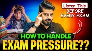 How to Handle Exam Pressure? Best Tips to Stay Calm & Score High 😱🔥