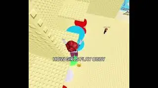 How girl playing hard obby  or boy Last is carzy