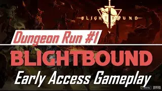 Blightbound First Dungeon RUN Gameplay (No Commentary) - 14 Minutes Gameplay