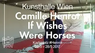 Ausstellungsrundgang: Camille Henrot. If Wishes Were Horses