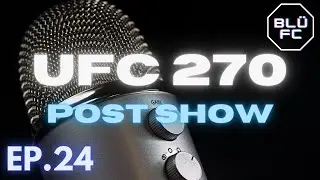 UFC 270 Debrief: BL&Uuml;-FC Livestream: Episode 24