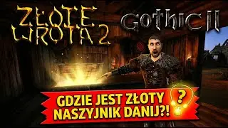 Gothic 2: Złote Wrota 2 | GDZIE JEST ?🔴 NA ŻYWO.. #gothic