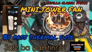 MINI TOWER FAN BYPASS THERMAL FUSE//PAANO MAG BYPASS NG THERMAL FUSE