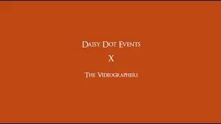 Daisy Dot X The Videographers