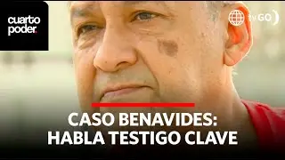 Patricia Benavides: Testimonios claves | Cuarto Poder | Perú