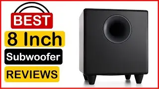 🏆  Best Budget 8 Inch Subwoofer In 2023 ✅ Top 5 Tested & Buying Guide