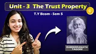 Unit &ndash; 3 The Trust Property by Rabindranath Tagore  | TY BCom Sem 5 English &ndash; Easy Story Explanation