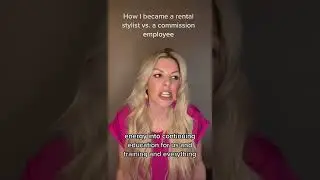 How I became a booth rental stylist vs. a commission employee.