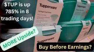 $TUP is up 785% in two weeks, buy before earnings?