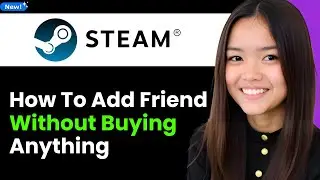 How To Add Friend on Steam Without Buying Anything 2026 (Step By Step)