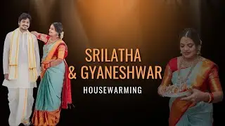 SRILATHA & GYANESHWAR-HOUSEWARMING -TEASER-CANADA-4K