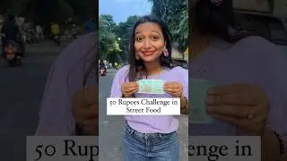 50 Rupees Challenge In Street Food 🤑 #Shorts #50rupeeschallenge #Viral