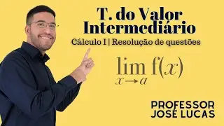 Questões resolvidas sobre Teorema do Valor Intermediário | Cálculo 1