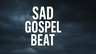 Emotional Sad Gospel Powerful Worship 2026#SadGospelBeat 