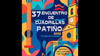 37 ENCUENTRO DE CUADRILLAS EN PATIÑO