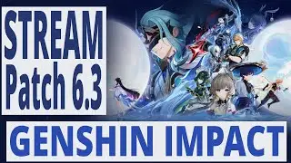 Genshin Impact - 6.3
