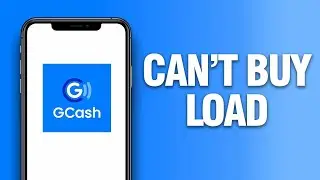 How To Fix GCash App Can't Buy Load | Final Solution