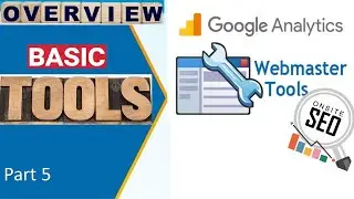 Google Analytics & Google Webmaster Tools | Basic Overview for Beginners Part 5
