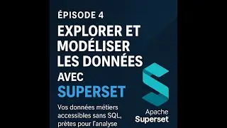 Modern Data Stack Open source Épisode 4 – Visualisation des données métiers avec Apache Superset