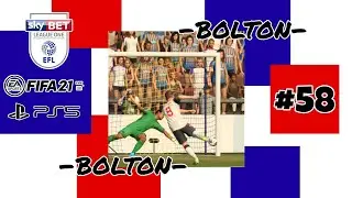 FIFA 21 PS 5 Road To Glory : Bolton Wanderers | Semi Final Play Off EFL League One #58