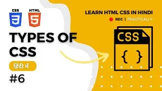 What is CSS in Hindi | Types of CSS | Internal External Inline CSS| Full Explanation| tutorial