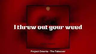 Project Omerta - The Takeover (Official lyric video)