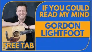 If You Could Read My Mind - Guitar Lesson - Gordon Lightfoot - Fingerstyle With TAB - Drue James