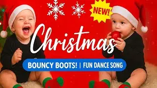 Bouncy Boots Christmas Song | Fun Kids Dance Song for Toddlers