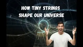 STRING THEORY EXPLAINED🌌: THE COSMIC BLUEPRINT OF REALITY 🧩